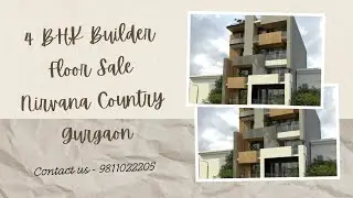 4 BHK Builder Floor Sale Nirvana Country Gurgaon | 9811022205 #4bhk #builderfloor #sale