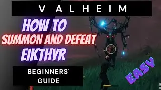 How to Summon and Beat Eikthyr  (EASY VALHEIM FIRST BOSS GUIDE 2021)