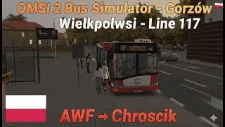OMSI 2 Gorzow Wielkopolski Line 117(AWF ➩ Chroscik)