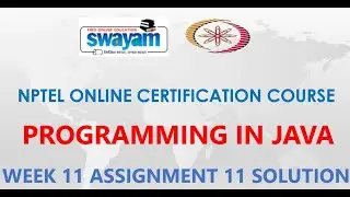 Programming in Java | NPTEL | Week 11 | Assignment 11 Solution | Jan 2021