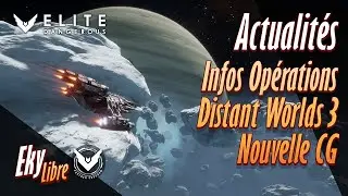Elite Dangerous / News Op&eacute;rations, DW3 et une nouvelle CG