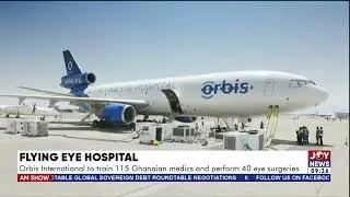 Orbis Flying Eye Hospital Lands in Ghana to Train 115 Medics, Perform 40 Vision-Restoring Surgeries