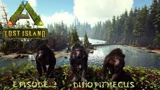 Ark Lost Island &eacute;pisode 2 : Le sauvage dinopithecus, le roi de la jungle