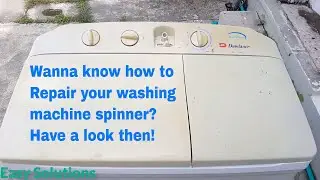 How to repair washing machine spinner - Dawlance Washing Machine