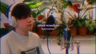 Seven Wonders (Fleetwood Mac Cover) | Ethan Antalosky
