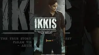 Ikkis | New Trailer | Socialvi | Social Vi | Movies | #ikkis ikkis trailer | #trailer #newtrailer