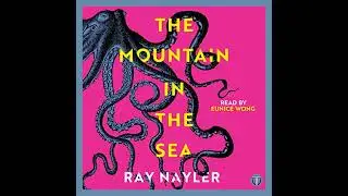 The Mountain in the Sea: Winner of the Locus Best First Novel Award by Ray Nayler