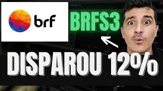 BRFS3 | A&Ccedil;&Otilde;ES DA BRF SOBEM  AP&Oacute;S INFORMA&Ccedil;&Atilde;O DE INVESTIMENTO DE 4,5 BILH&Otilde;ES | VALE A PENA INVESTIR?