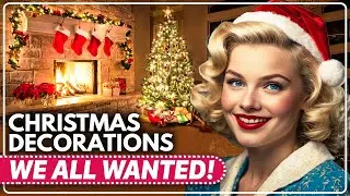 20 Classic Christmas Decorations | That Have Faded Into History
