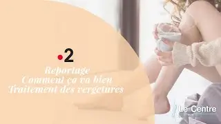 Traitement des vergetures - reportage France 2 - Le Centre