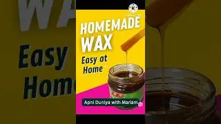 Homemade Wax at Home | Easy Wax Making | #Coldwax  #Apniduniyawithmariam