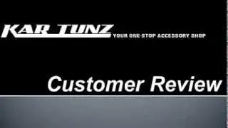 Custom Stereo Install Customer Review of Kar Tunz, Pleasanton, California