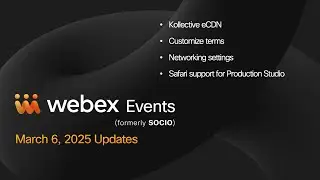 March 6, 2025 Release Video for Webex Events