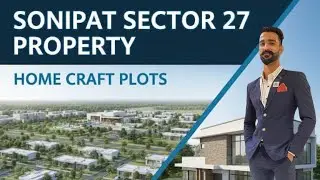 Home Craft Sonipat Sector 27 | Premium Residential Plots in NCR 