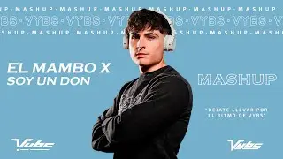 El Mambo x Soy un Don (Vybs Mashup) [Kiko Rivera, Juan Mag&aacute;n]