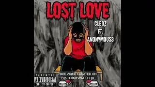Lost Love - Cledz ft Lil Banana