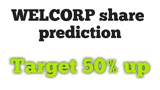 WELCORP share news, WELCORP share analysis, WELCORP latest share target, WELCORP share prediction