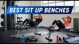 TOP 5 Best Sit Up Benches 2026 | Best Adjustable Sit Up Benches for Maximum Comfort & Effectiveness!