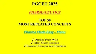 PGCET 2025 Pharmaceutics 🔥 Top 50 MOST Repeated Questions | Score Booster Revision