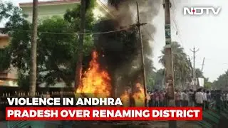 Andhra Minister's House Set On Fire Amid Violence Over Renaming District