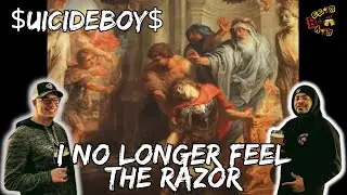 CUT TIL NO FEELING?? | $uicideboy$ - I No Longer Feel the Razor Reaction
