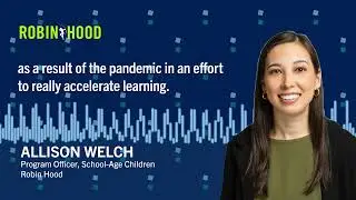 This Robin Hood Moment: Allison Welch on high-impact tutoring