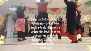 Baile de Salón y Latino Usalsatorre-S al Son Sevilla-Menorca . Grupo Sevillanas -Navidad 2025-2026.