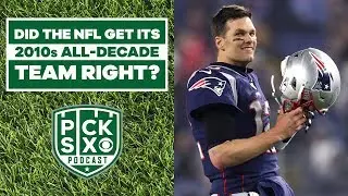 Did the NFL get its 2010s All-Decade team right? | Pick Sox Podcast