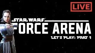 STAR WARS: FORCE ARENA | LET'S PLAY: PART 1