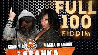 Charly Black & Macka Diamond - Tabanka Remix (Raw) [Full 100 Riddim] July 2017