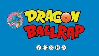 Dragon Ball Rap | Estilo Dragon Ball Z Budokai Tenkaichi 3 | Versi&oacute;n Completa