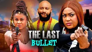 THE LAST BULLET - (New Hit Movie) YUL EDOCHIE, UJU OKOLI, LIZZY GOLD 2025 LATEST NIGERIAN MOVIE