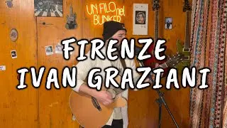 FIRENZE - IVAN GRAZIANI | Cover LIVE by FILIPPO BERNARDINI (Lyrics)