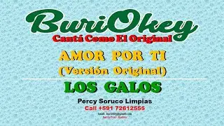 KARAOKE - AMOR POR TI (Versión Original) - LOS GALOS - BuriOkey