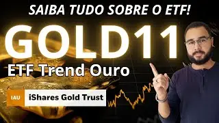 GOLD11 | ETF TREND OURO COM MAIS DE 90% DE VALORIZA&Ccedil;&Atilde;O. SAIBA TUDO!