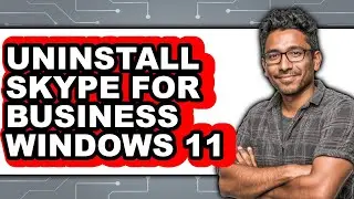 How to Uninstall Skype for Business Windows 11 - Full Guide