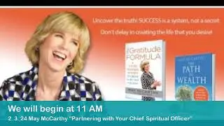 Saturday Celebration 2_3_24 May McCarthy Partnering with Your Chief Spiritual Officer part 1