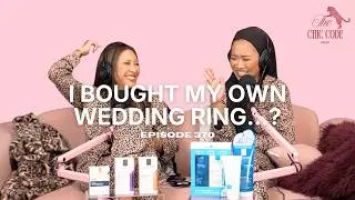 I Bought My Own Wedding Ring… | Episode 370