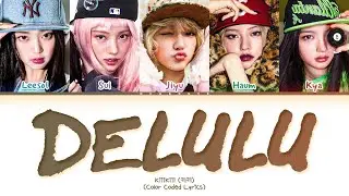 KiiiKiii Delulu Lyrics (Color Coded Lyrics)