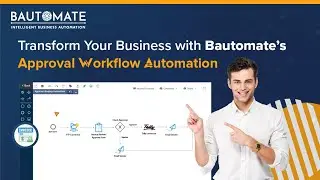 Transform Your Business Operations: Bautomate's Approval Workflow Automation