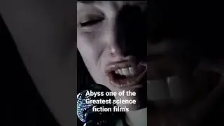 Abyss one of the greatest science fiction films.