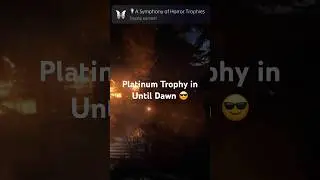 Platinum Trophy in Until Dawn #shorts #untildawn #ps5