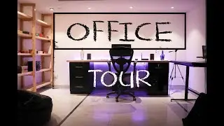 Ultimate Office Tour 2018
