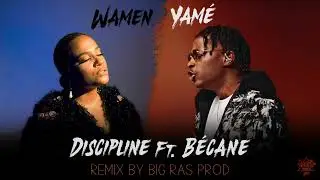WAMEN Ft. YAMÉ - Discipline / Bécane REMIX