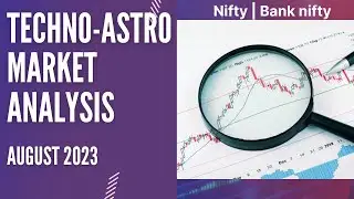 Techno-Astro Market Analysis | Agust 2023 | Nifty and  Bank nifty prediction