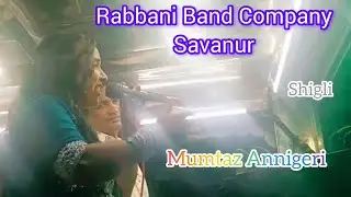 Superhit Hindi Song By Rabbani Band Company Savanur Mumtaz Annigeri Sadiq Bhai 