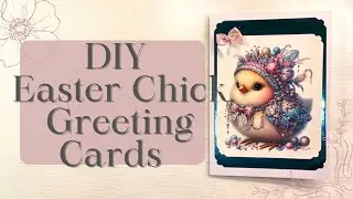 DIY Easter Chick Greeting Cards | Handmade Spring Card Tutorial