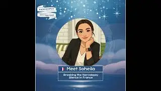 S3E9 Soheila&rsquo;s Story: Breaking the Narcolepsy Silence in France