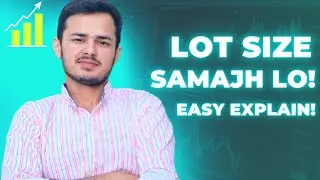 Lot Size Samajh Lo! Micro, Mini, Standard Lot Easy Explanation 