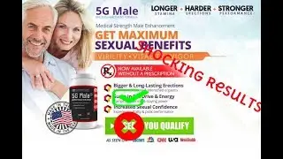 5G Male Review: Watch Performance Enhancer (Side Effects)  Before Buy